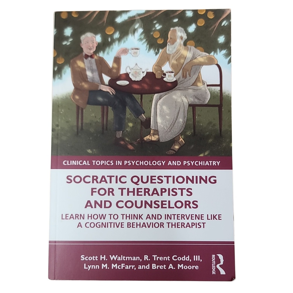 Socratic Questioning for Therapists and Counselors CBT Psychology Routledge Book